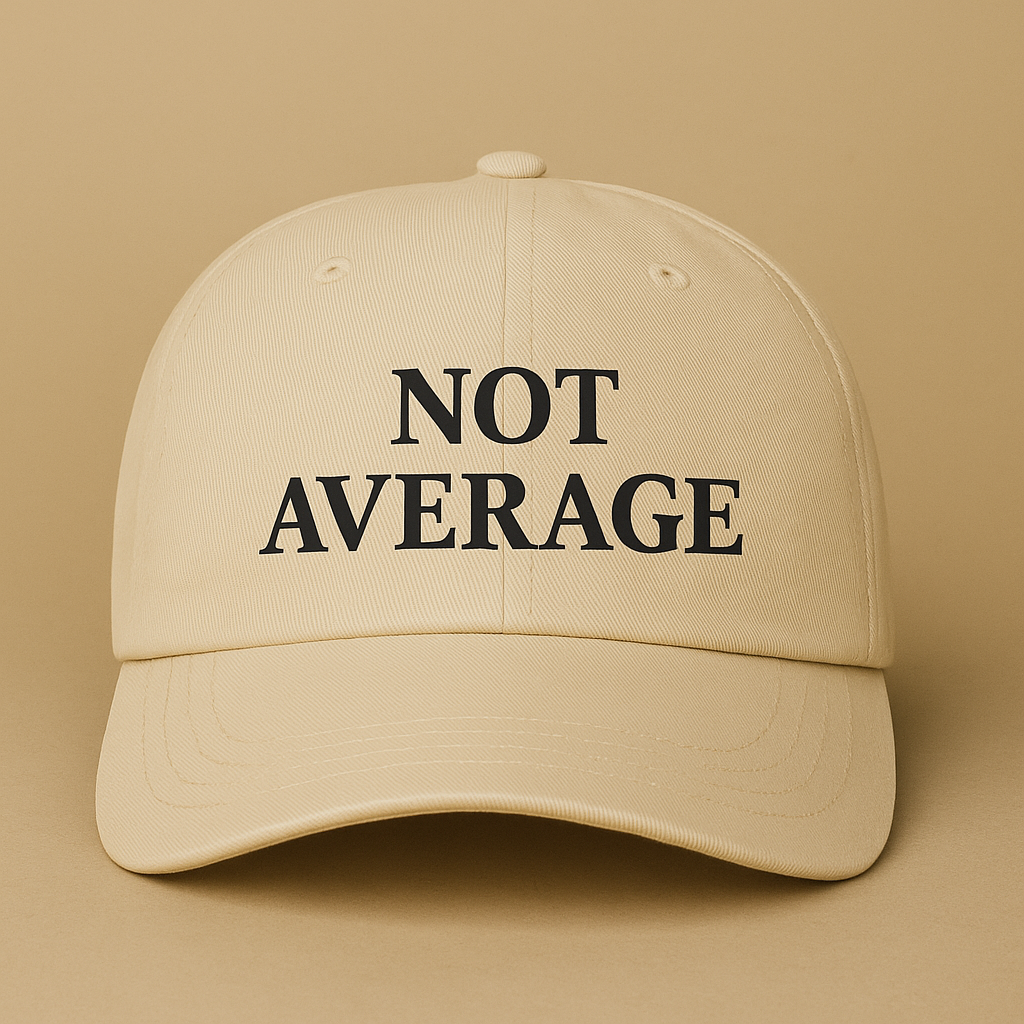 NOT AVERAGE™ Premium Hat ( Cream)